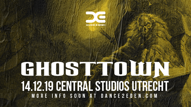 Ghosttown 2019 announced
